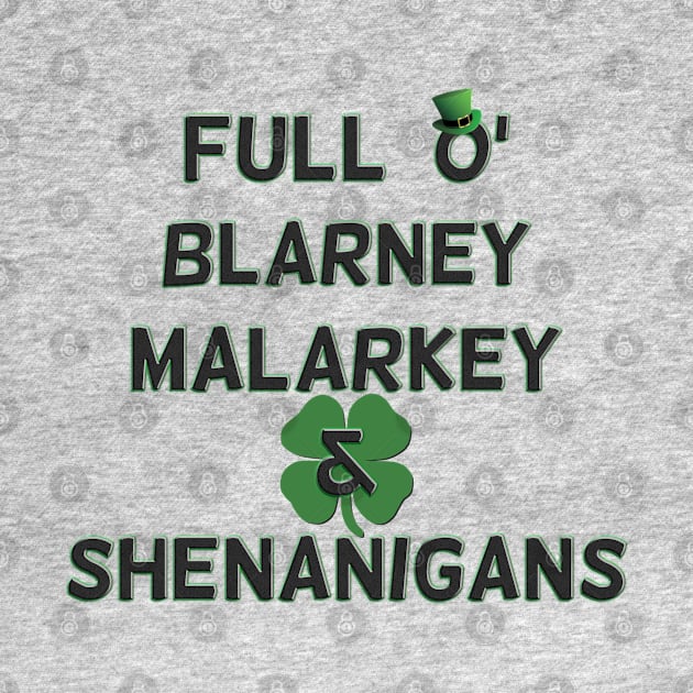 St Patricks Day Full O' Blarney Malarkey Shenanigans by ExplOregon